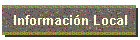Informaci�n Local
